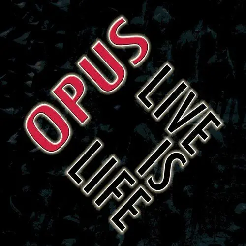 Opus - Live Is Life