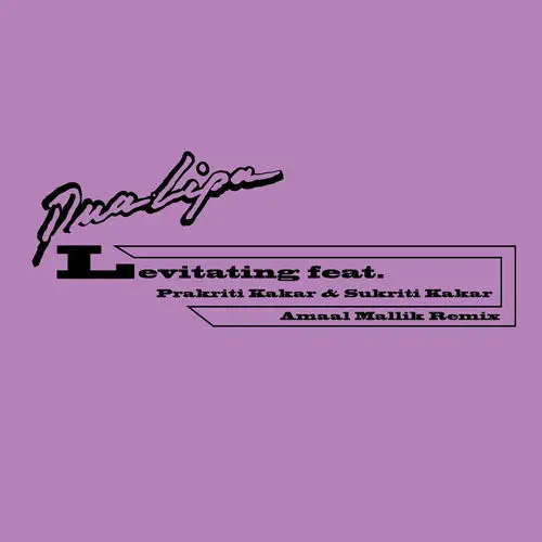 Dua Lipa, Amaal Mallik Feat. Prakriti Kaka, Sukriti Kaka - Levitating (Amaal