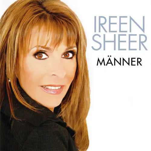 Ireen Sheer - Maenner Wollen Alle Das Eine