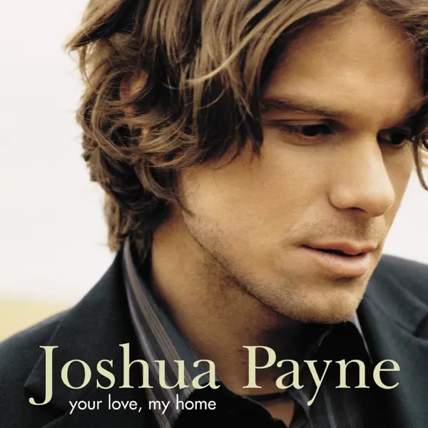 Jushua Payne - Your Love My Home