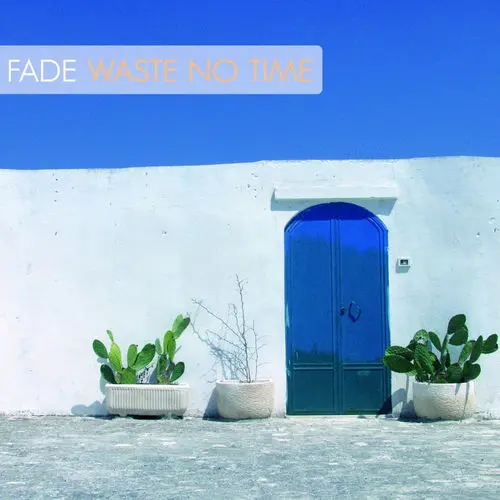 Fade - Wonderful Time