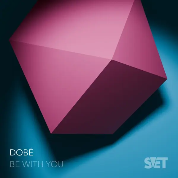 DOBé - Be With You (Extended Mix)