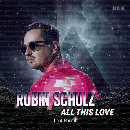Robin Schulz - All This Love (Feat. Harlâ)