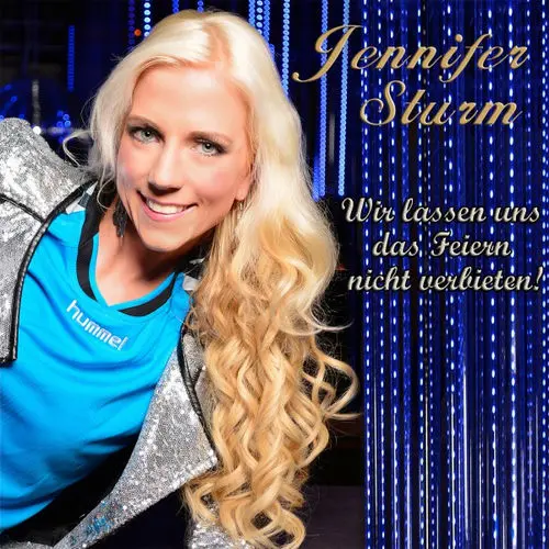 Jennifer Sturm - Wir Lassen Uns Das Feiern Nicht Verbieten