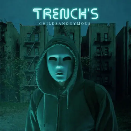 Childsanonymous - Trench's