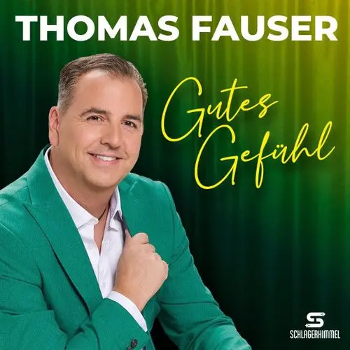 Thomas Fauser - Gutes Gefuehl