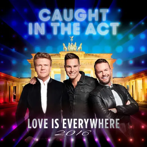 Caught In The Act - Love Is Everywhere