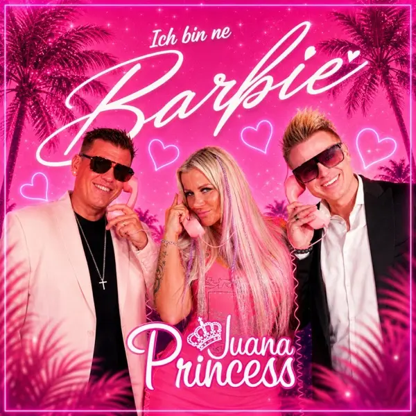 Juana Princess - Ich Bin Ne Barbie