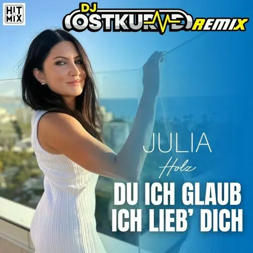 Julia Holz - Du Ich Glaub Ich Lieb Dich