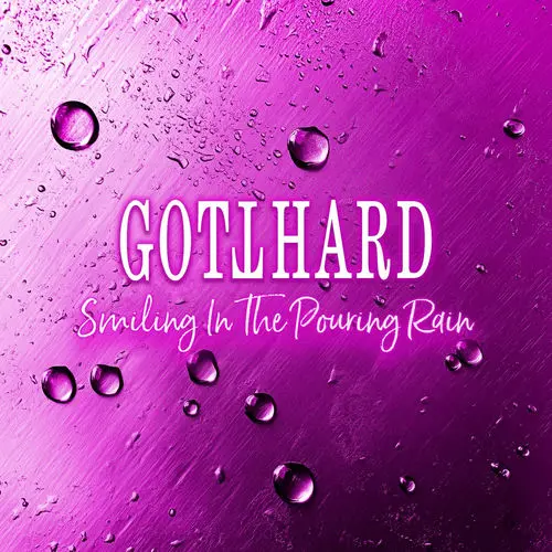 Gotthard - Smiling In The Pouring Rain