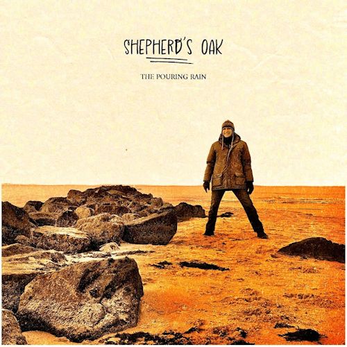 Shepherd's Oak - The Pouring Rain