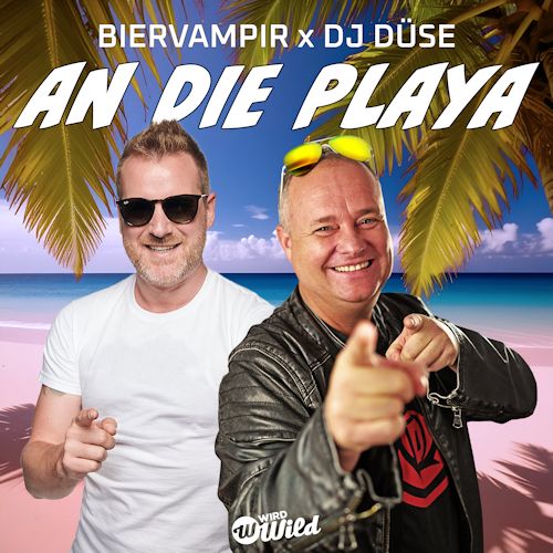 Biervampir & DJ Düse - An Die Playa  