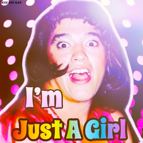 Kin Chi Kat - I´m Just A Girl 
