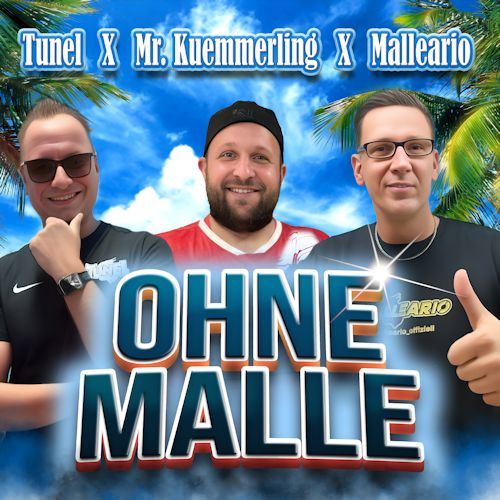 Tunel, Mr. Kuemmerling & Malleario - Ohne Malle