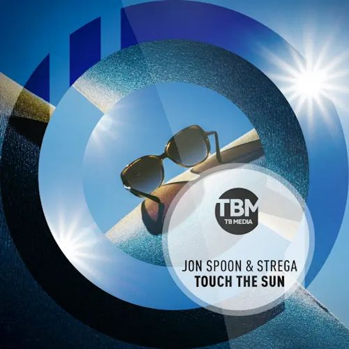 Jon Spoon & Strega - Touch The Sun