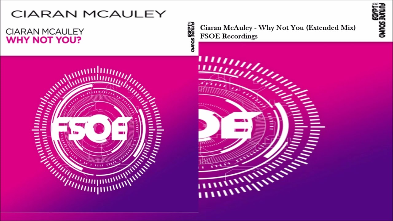 Ciaran McAuley – Why Not You (Extended Mix)